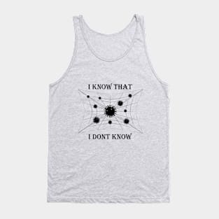 I know that I dont know ... Tank Top